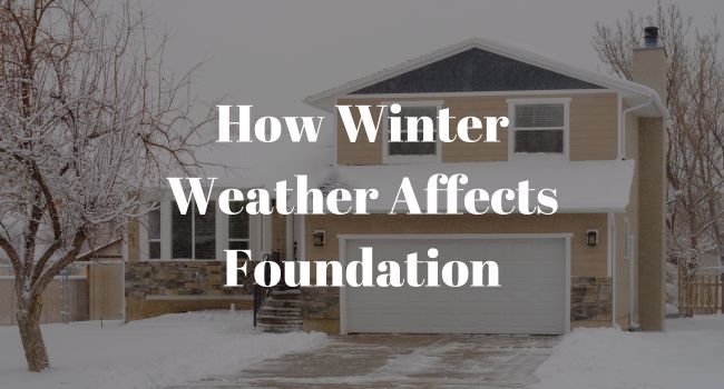 How Winter Weather Affects Foundation