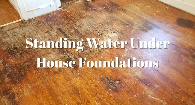 standing water under house foundations