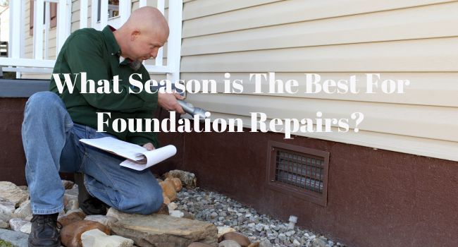 What-Season-is-The-Best-for-Foundation-Repairs-