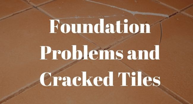foundations with cracked tiles