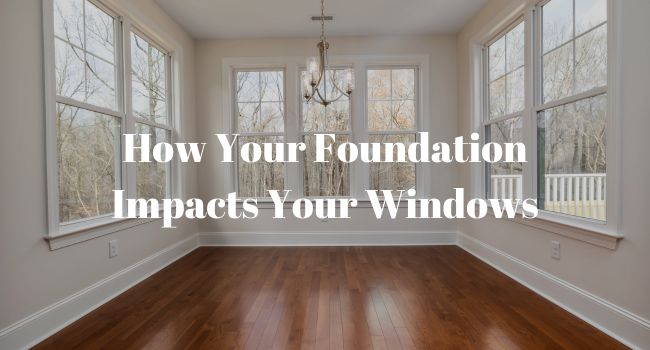 The Connection Between Your Foundation and Windows